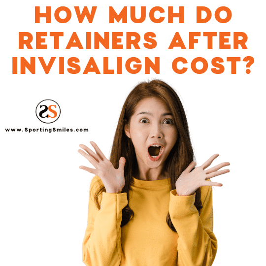 How Much to retainers after Invisalign cost
